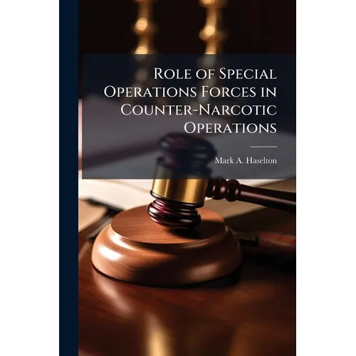 Role of Special Operations Forces in Counter-Narcotic Operations