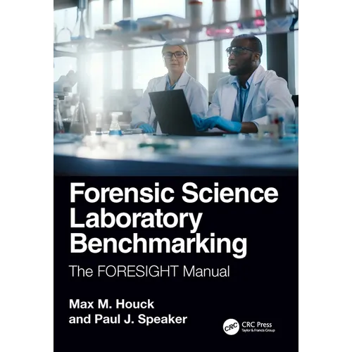 Forensic Science Laboratory Benchmarking: The Foresight Manual