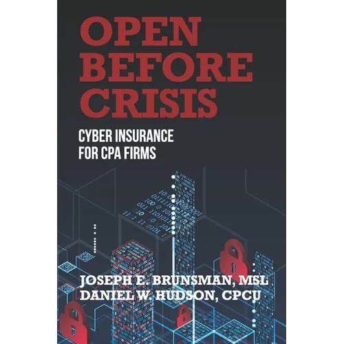 Open Before Crisis: The Definitive Guide For CPA Firm Cyber Insurance
