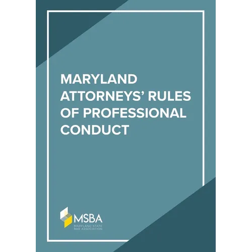 The Maryland Attorneys' Rules of Professional Conduct