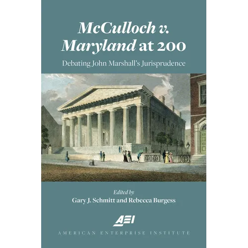 McCulloch V. Maryland at 200: Debating John Marshall's Juriprudence - Paperback