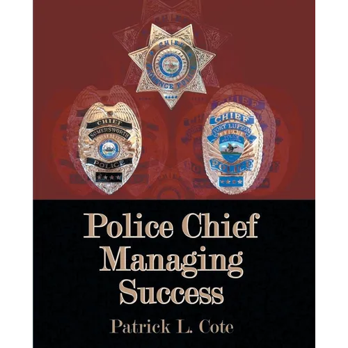 Police Chief Managing Success - Paperback