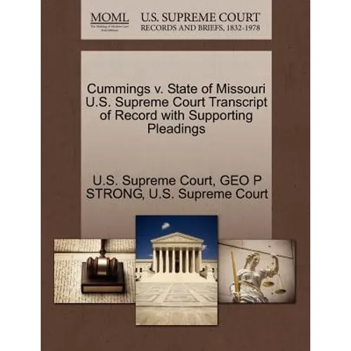 Cummings V. State of Missouri U.S. Supreme Court Transcript of Record with Supporting Pleadings