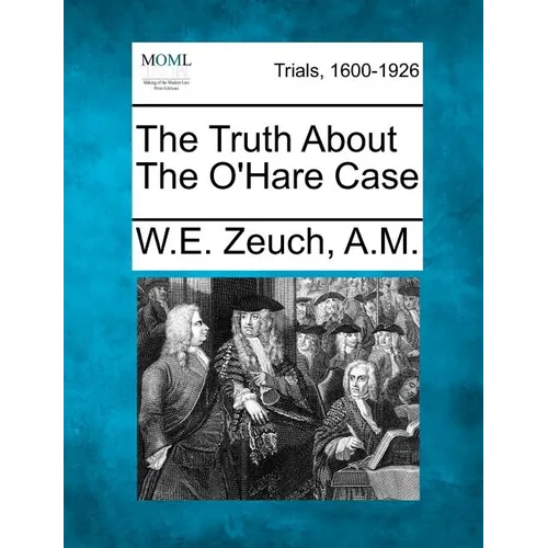 The Truth about the O'Hare Case