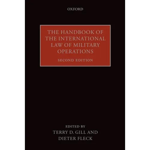 Handbook of the International Law of Military Operations