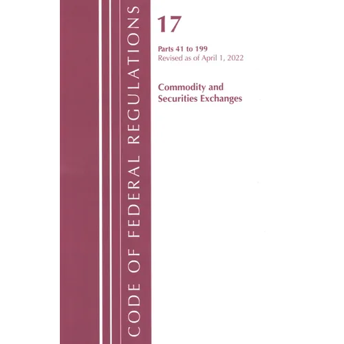 Code of Federal Regulations, Title 17 Commodity and Securities Exchanges 41-199 2022