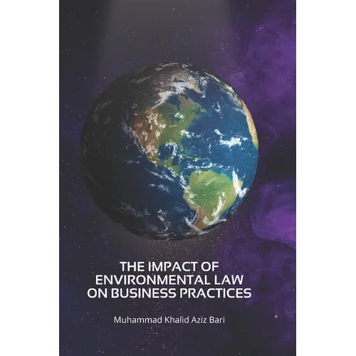The impact of environmental law on business practices - Paperback