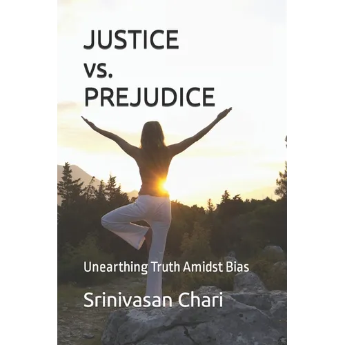 JUSTICE vs. PREJUDICE: Unearthing Truth Amidst Bias
