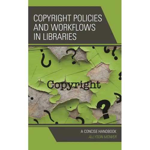 Copyright Policies and Workflows in Libraries: A Concise Handbook