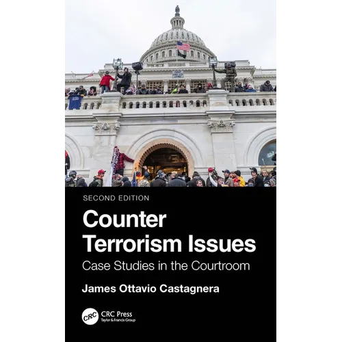 Counter Terrorism Issues: Case Studies in the Courtroom
