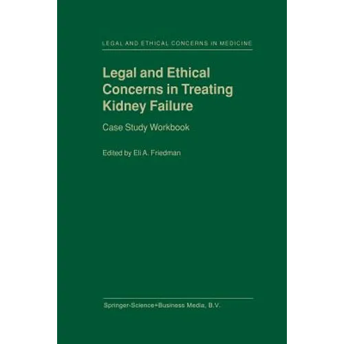 Legal and Ethical Concerns in Treating Kidney Failure: Case Study Workbook