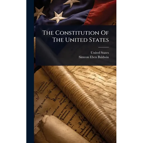 The Constitution Of The United States - Hardcover