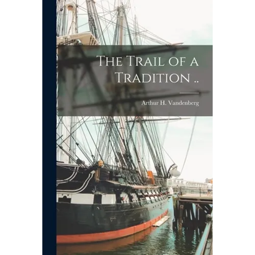 The Trail of a Tradition ..