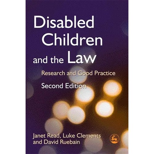 Disabled Children and the Law: Research and Good Practice Second Edition