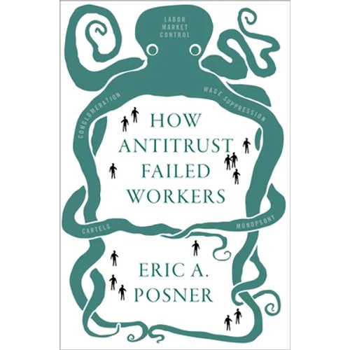 How Antitrust Failed Workers