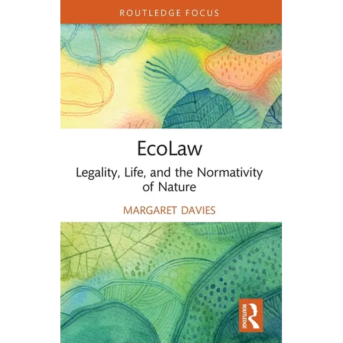 EcoLaw: Legality, Life, and the Normativity of Nature