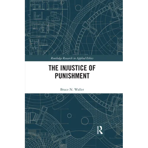 The Injustice of Punishment