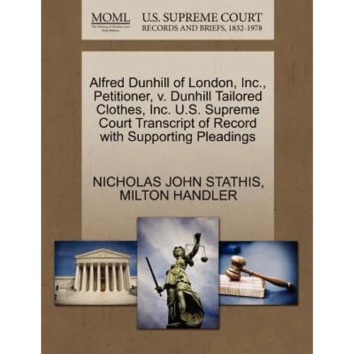 Alfred Dunhill of London, Inc., Petitioner, V. Dunhill Tailored Clothes, Inc. U.S. Supreme Court Transcript of Record with Supporting Pleadings