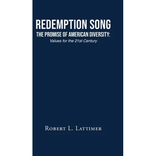 Redemption Song The Promise of American Diversity: Values for the 21st Century