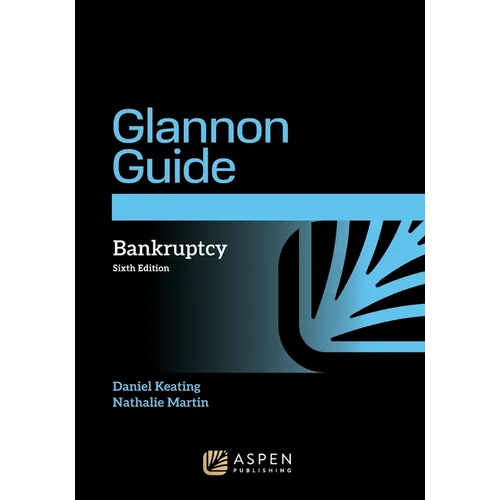 Glannon Guide to Bankruptcy