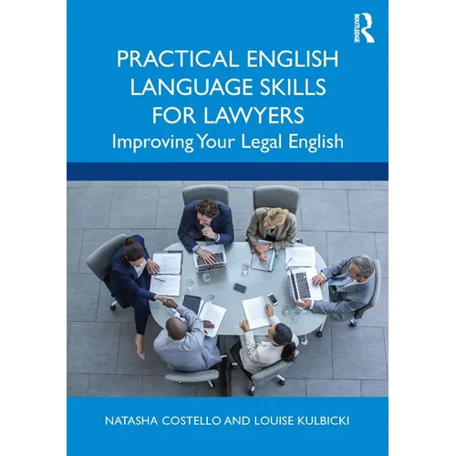 Practical English Language Skills for Lawyers: Improving Your Legal English - Paperback