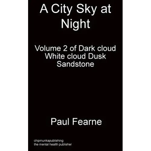 A City Sky at Night: - Volume 2 of Dark cloud White cloud Dusk