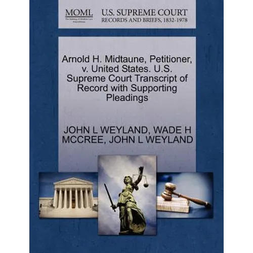 Arnold H. Midtaune, Petitioner, V. United States. U.S. Supreme Court Transcript of Record with Supporting Pleadings