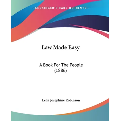 Law Made Easy: A Book For The People (1886)