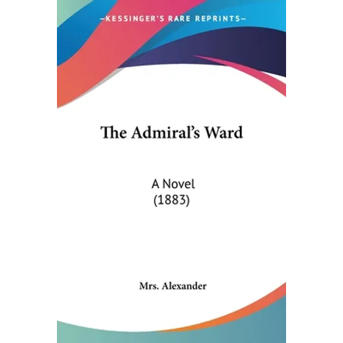 The Admiral's Ward: A Novel (1883)