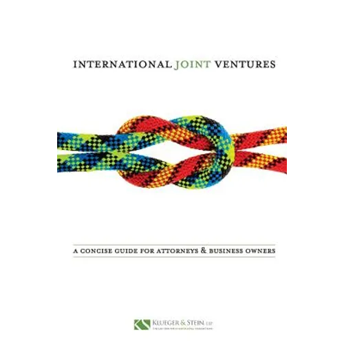 International Joint Ventures: A Concise Guide for Attorneys and Business Owners