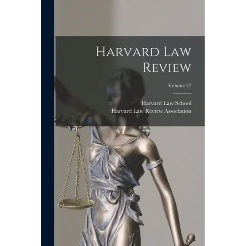Harvard Law Review; Volume 27