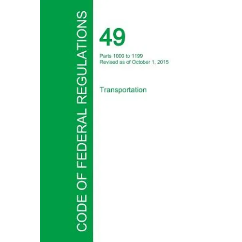 Code of Federal Regulations Title 49, Volume 8, October 1, 2015 - Paperback