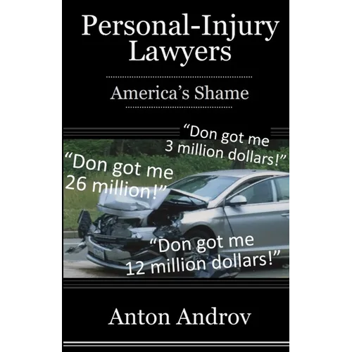Personal-Injury Lawyers: America's Shame
