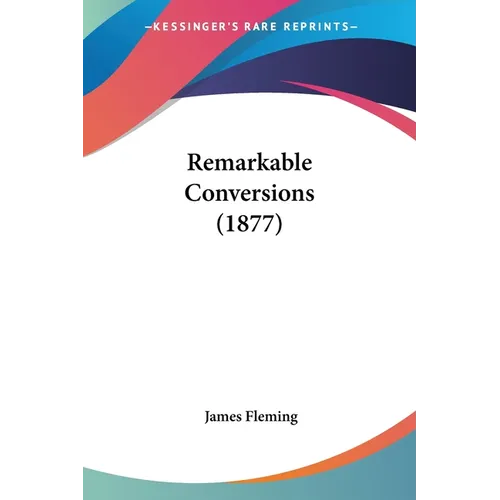 Remarkable Conversions (1877)