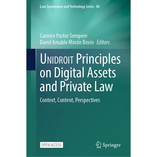 Unidroit Principles on Digital Assets and Private Law: Context, Content, Perspectives