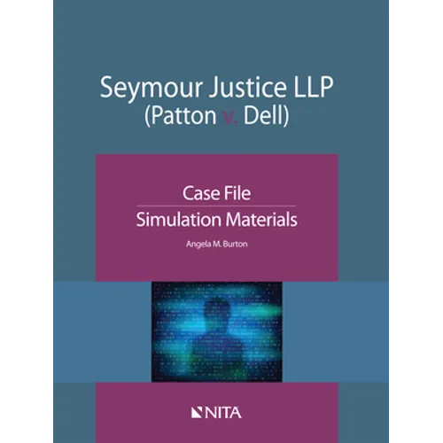 Seymour Justice LLP (Patton v. Dell): Case File, Simulation Materials