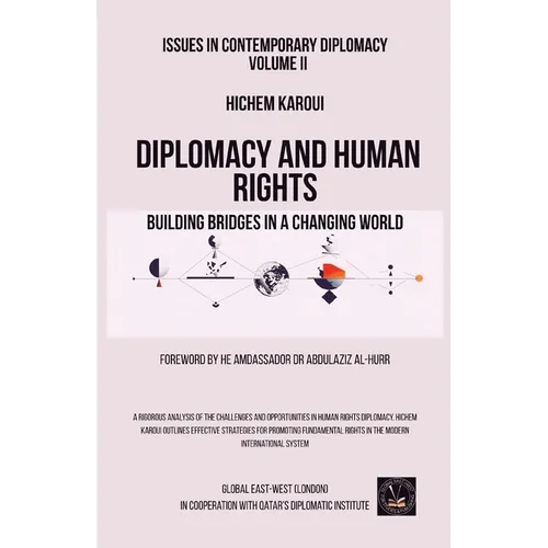 Issues in Contemporary Diplomacy (II): Diplomacy and Human Rights: Building Bridges in a Changing World