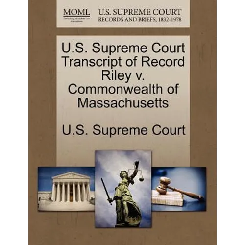 U.S. Supreme Court Transcript of Record Riley V. Commonwealth of Massachusetts