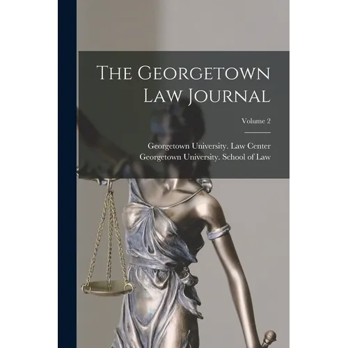 The Georgetown Law Journal; Volume 2