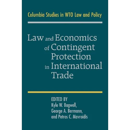 Law and Economics of Contingent Protection in International Trade