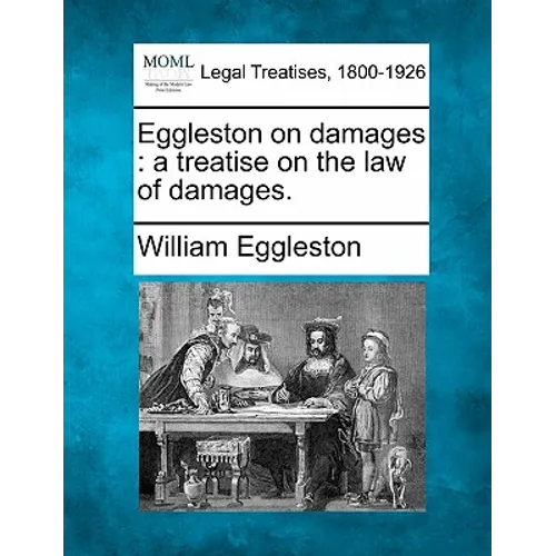 Eggleston on damages: a treatise on the law of damages.