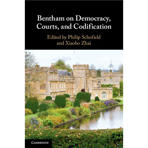Bentham on Democracy, Courts, and Codification