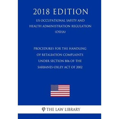 Procedures for the Handling of Retaliation Complaints under Section 806 of the Sarbanes-Oxley Act of 2002 (US Occupational Safety and Health Administr