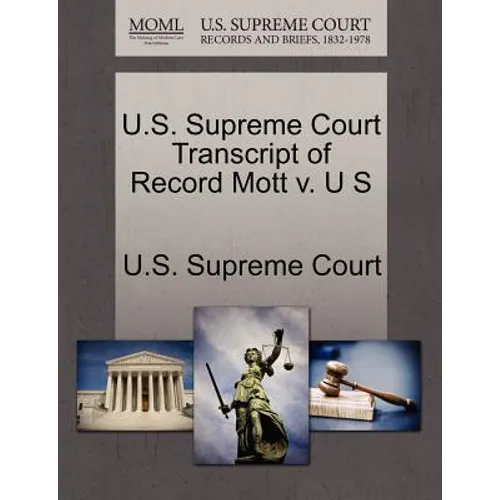 U.S. Supreme Court Transcript of Record Mott V. U S